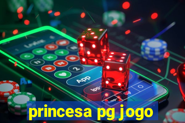 princesa pg jogo